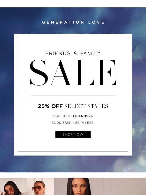 Friends & Family Sale | FINAL DAY!