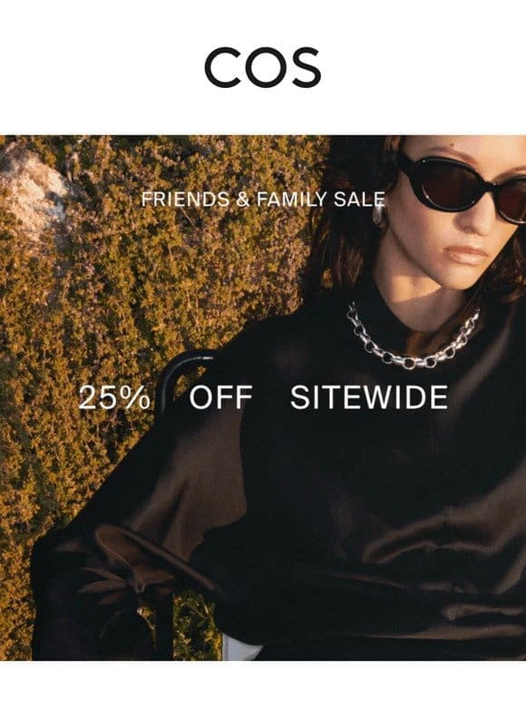 Friends & Family extended: 25% off sitewide