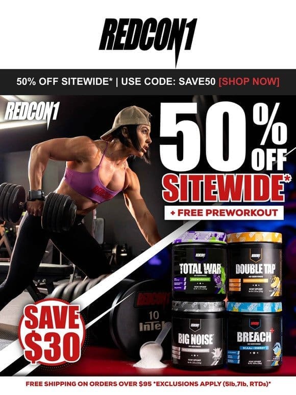 Get 50% OFF Sitewide* + Free Preworkout
