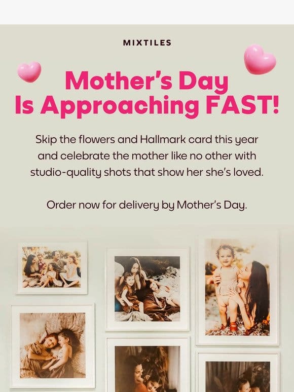 Get Mom’s Gift Early!