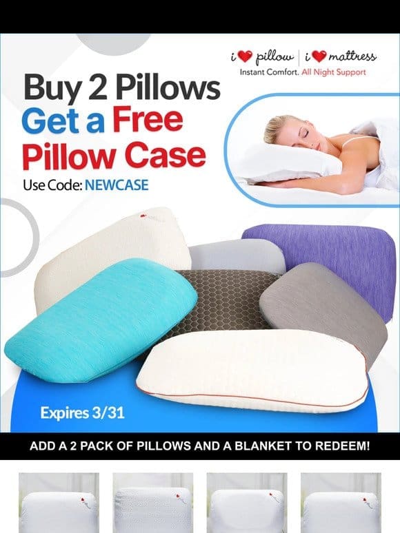 Get a FREE Pillow Case when you buy 2 Pillows!