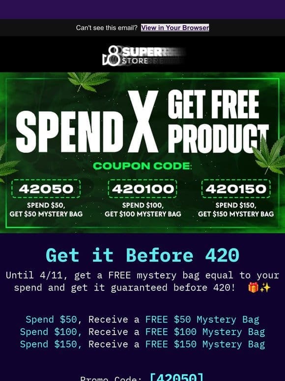 Get it Before 420: Up to $600 in Free Gifts ‎️‍‎️‍
