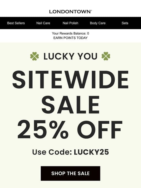 Get lucky with ☘️ 25% OFF EVERYTHING ☘️