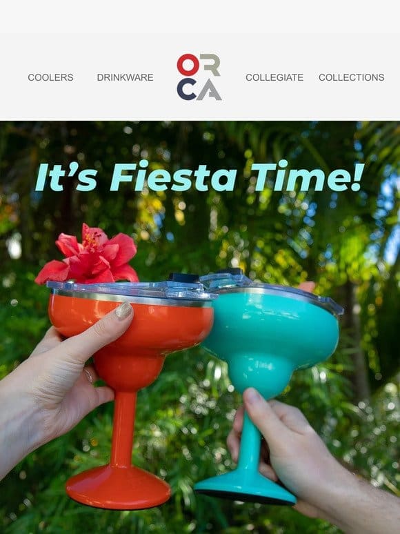 Get ready to fiesta with an ORCA Rita!
