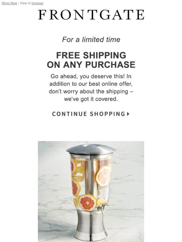 Get that item you’ve had your eye on & get free shipping!