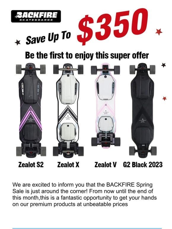 Get up to $350 discount at the BACKFIRE Spring Sale