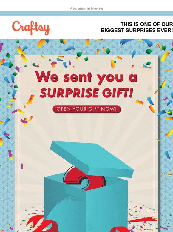 Gift What? We just sent you a surprise!