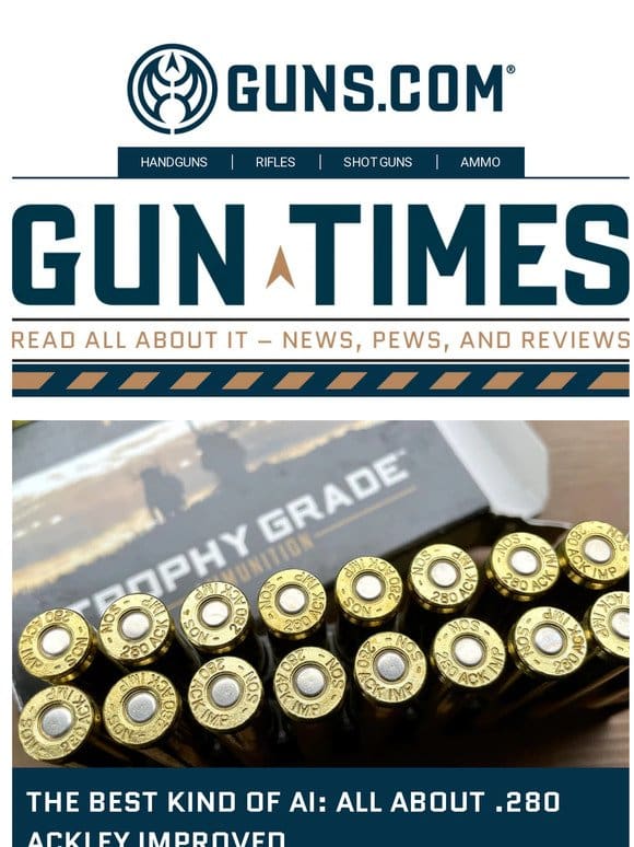 Gun Times | The Best Kind Of AI: All About .280 Ackley Improved