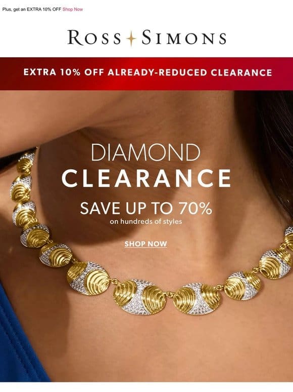 HUGE savings on diamond clearance…tempting， we know