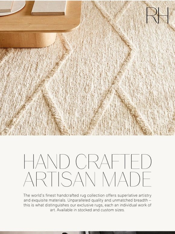 Hand Crafted， Artisan Made. Explore the World’s Finest Rugs.