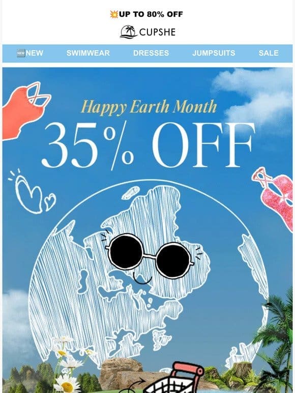Happy Earth M nth | Enjoy 35% OFF