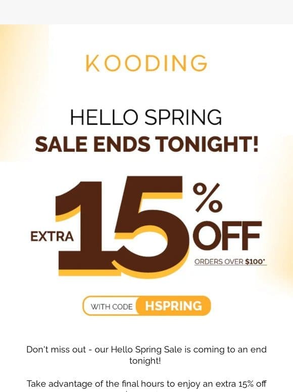 Hello Spring Sale Ends Soon!