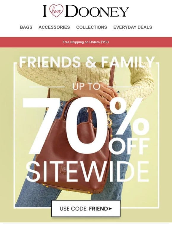 Hey Friend， Don’t Miss up to 70% off Sitewide!