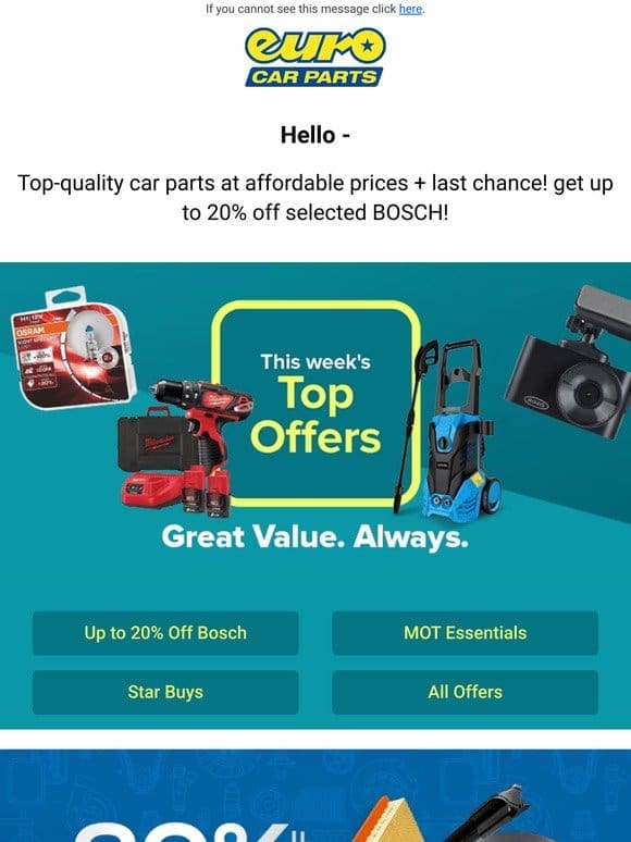 Hey — Up To 20% Off Selected Bosch! + Our Great Value Top Offers!