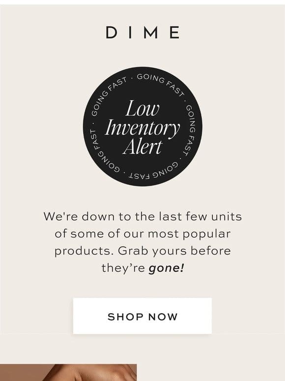 Hurry – Limited Inventory Alert