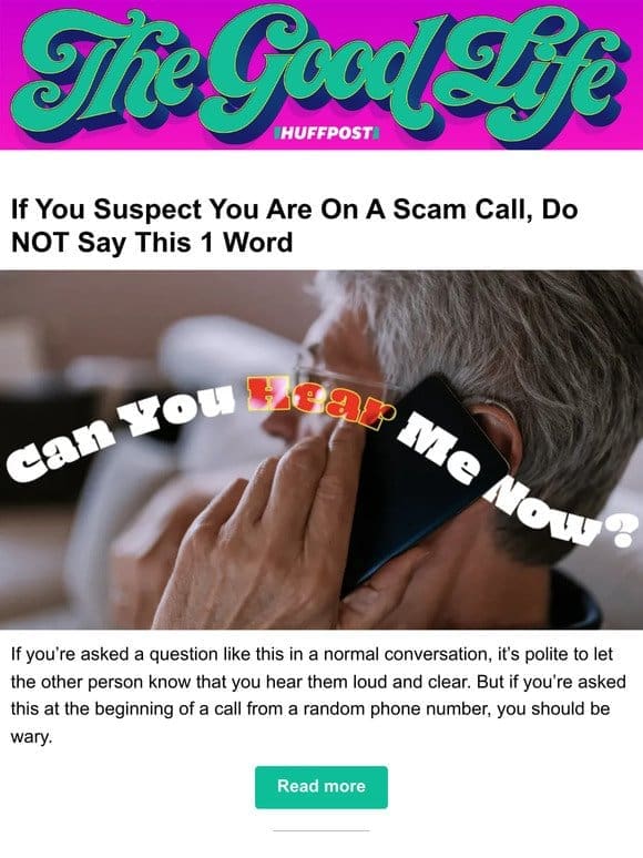 If you suspect you are on a scam call， do NOT say this 1 word