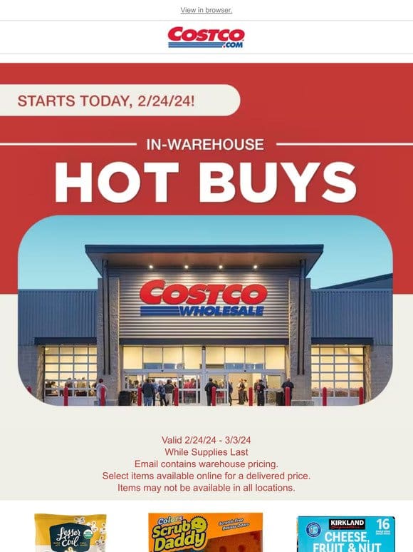 In-Warehouse Hot Buys Start Today， 2/24/24! Doors Open at 9:30 AM or Shop Online Now!