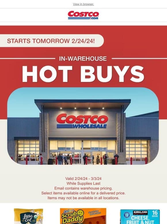 In-Warehouse Hot Buys Start Tomorrow， 2/24/24! Plus Shop Online Savings Now!