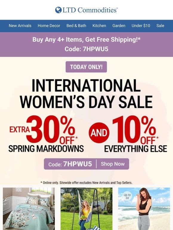 International Women’s Day! Extra 30% Off Markdowns + 10% Off Everything Else!
