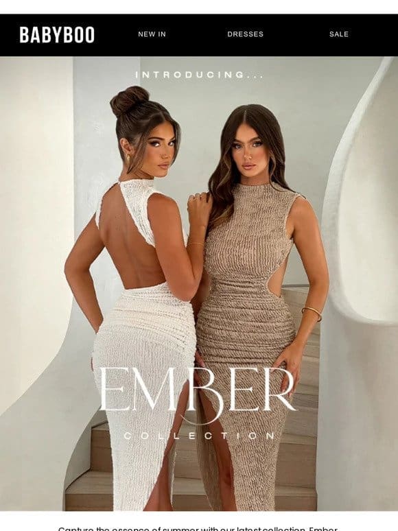 Introducing Our Newest Collection: EMBER