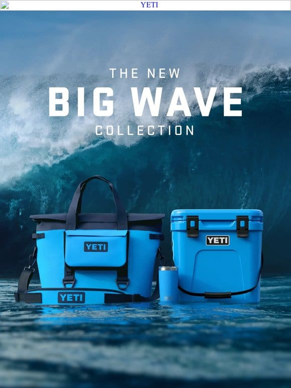 Introducing The New Big Wave Collection