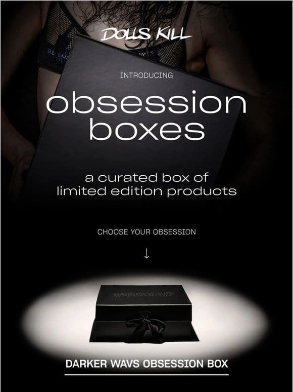 Introducing… OBSESSION BOXES