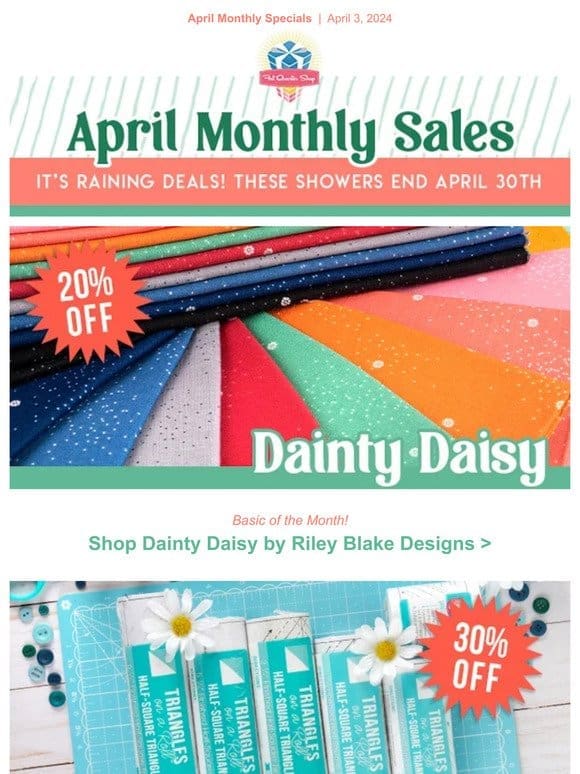 It’s pouring deals with 20% off Riley Blake’s Dainty Daisy and MORE!