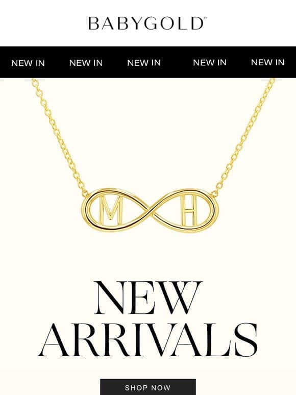 Just in: Infinity New Arrivals