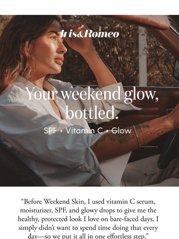 Keep your weekend glow going