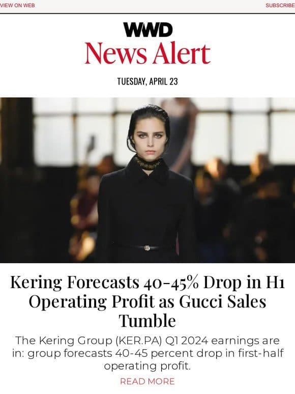 Kering Forecasts 40-45% Drop in H1 Operating Profit as Gucci Sales Tumble