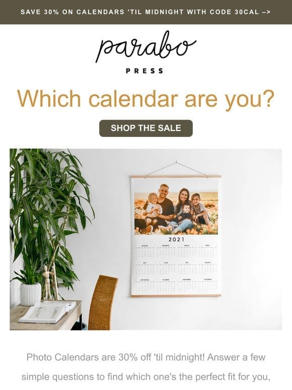 LAST DAY: Take our calendar quiz + get 30% off