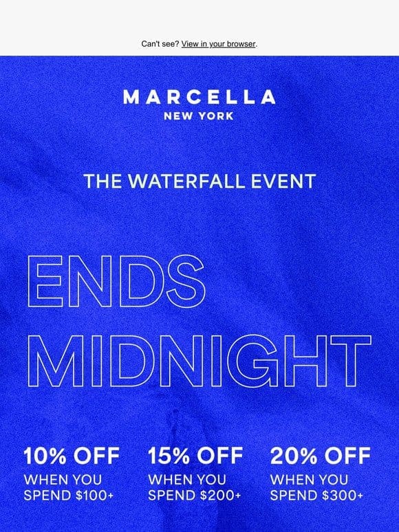 LAST HOURS! Our Bi-Annual Waterfall Event.