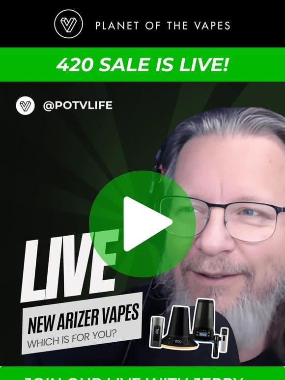 LIVE Sesh with Jerry: New Arizer Vapes!
