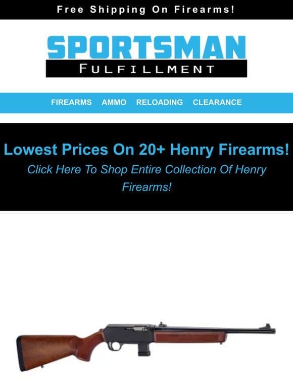 LOWEST Prices on 20+ Henry Firearms   9mm 115gr FMJ $9.99