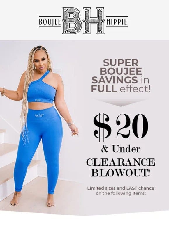 Last Chance for $20 & Under BLOWOUT!