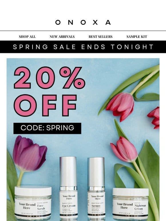 Last Day Alert: 20% Off Spring Sale Ends Tonight!