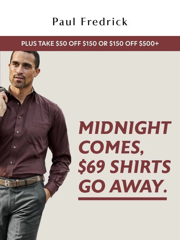 Last call for $69 shirts， select dress and casual shirts.