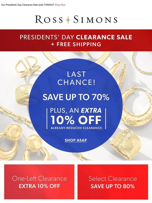 Last chance for MONUMENTAL SAVINGS   Save up to 70% plus an extra 10% off clearance