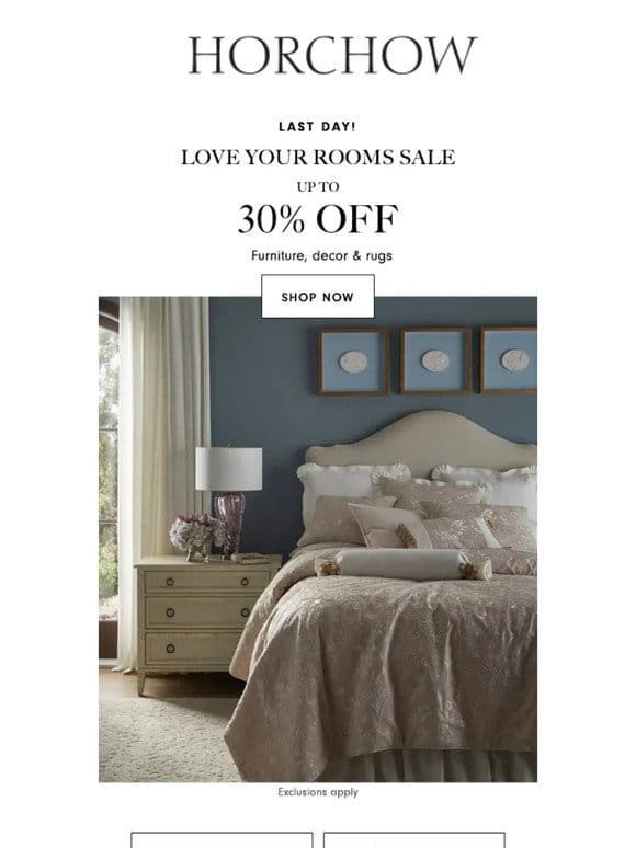 Last day! Save 25-30% on designer furniture， decor & rugs!