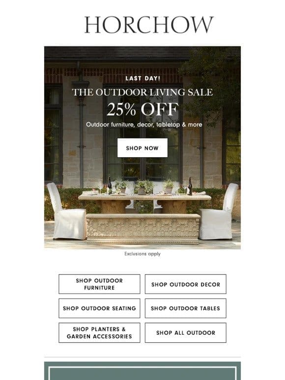 Last day to save 25% on outdoor furniture， decor， tabletop & more