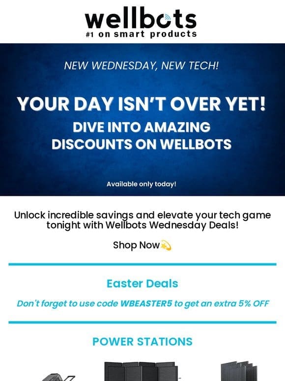 Last few hours to enjoy Wellbots Wednesday Deals