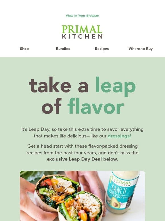 Leap into Flavor: Dressing Recipes + Leap Year Deal
