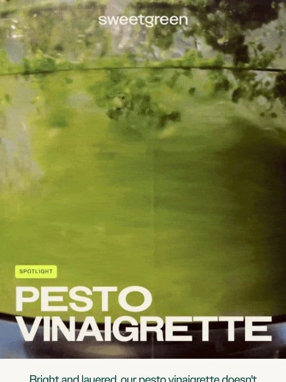 Let’s talk about pesto vinaigrette