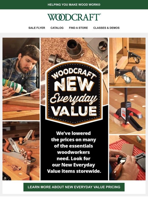 Lower Prices on Shop Essentials — New Everyday Values at Woodcraft