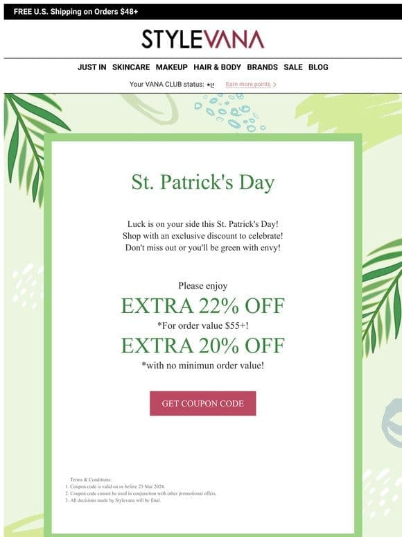Lucky you… extra 22% OFF your next haul!