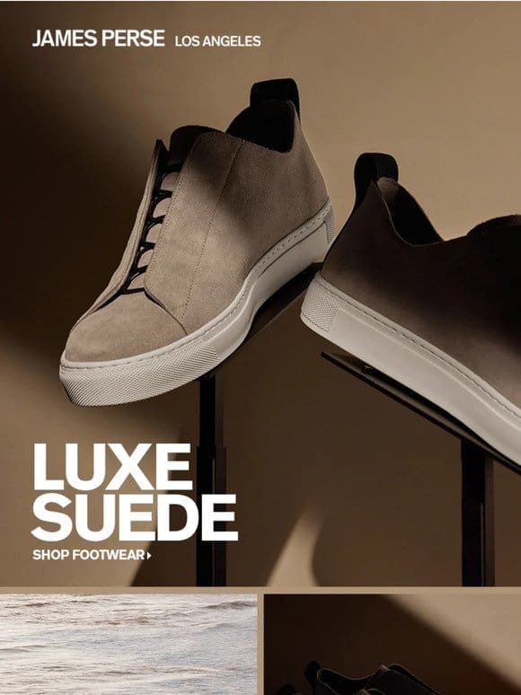 Luxe Suede
