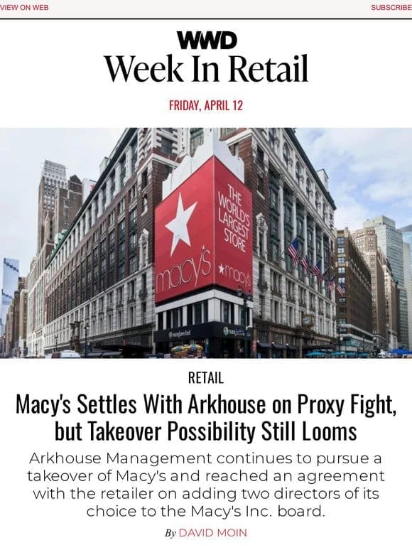 Macy’s Settles With Arkhouse on Proxy Fight， but Takeover Possibility Still Looms