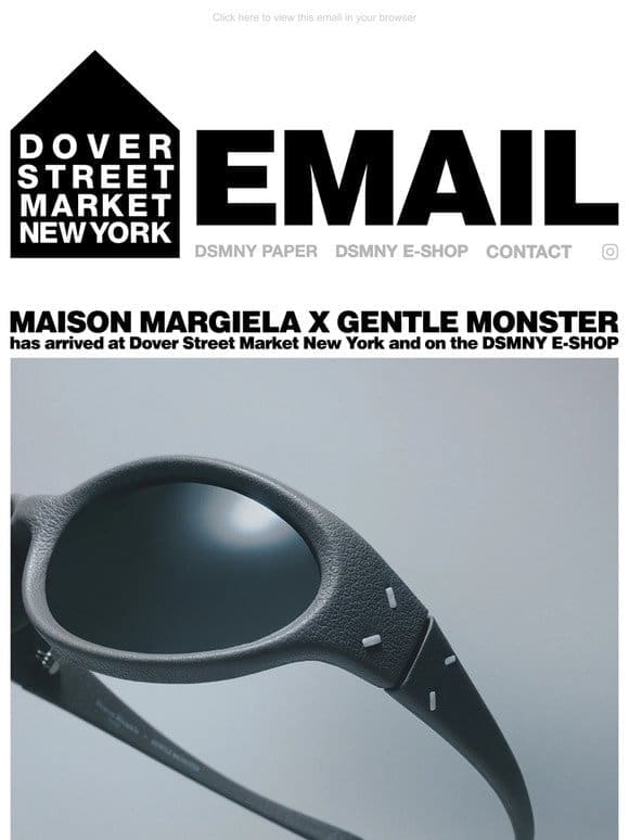 Maison Margiela x Gentle Monster has arrived at Dover Street Market New York and on the DSMNY E-SHOP