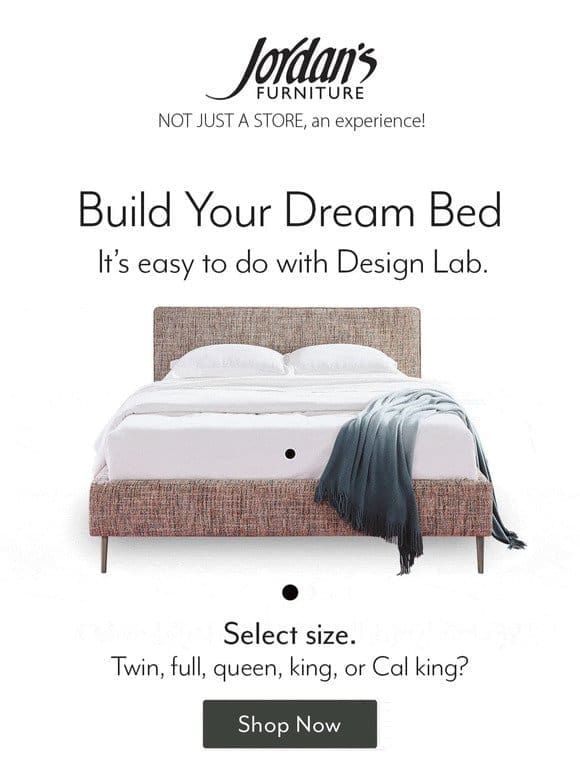 Make your own bed – customize it!