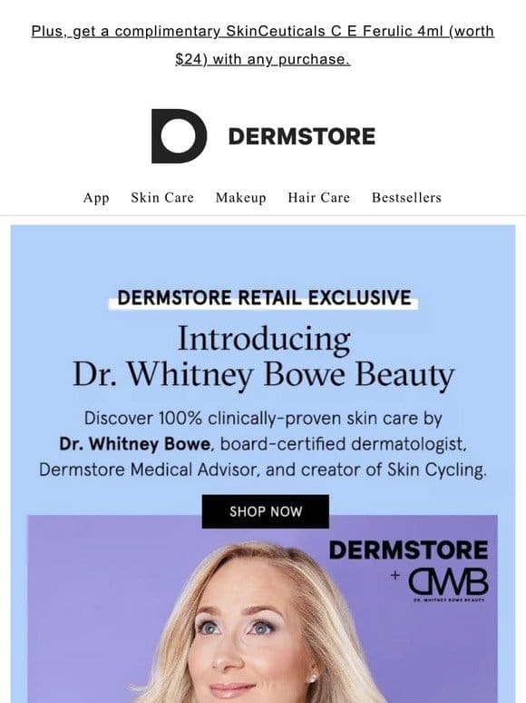 NEW: Dr. Whitney Bowe Beauty — Dermstore retail exclusive